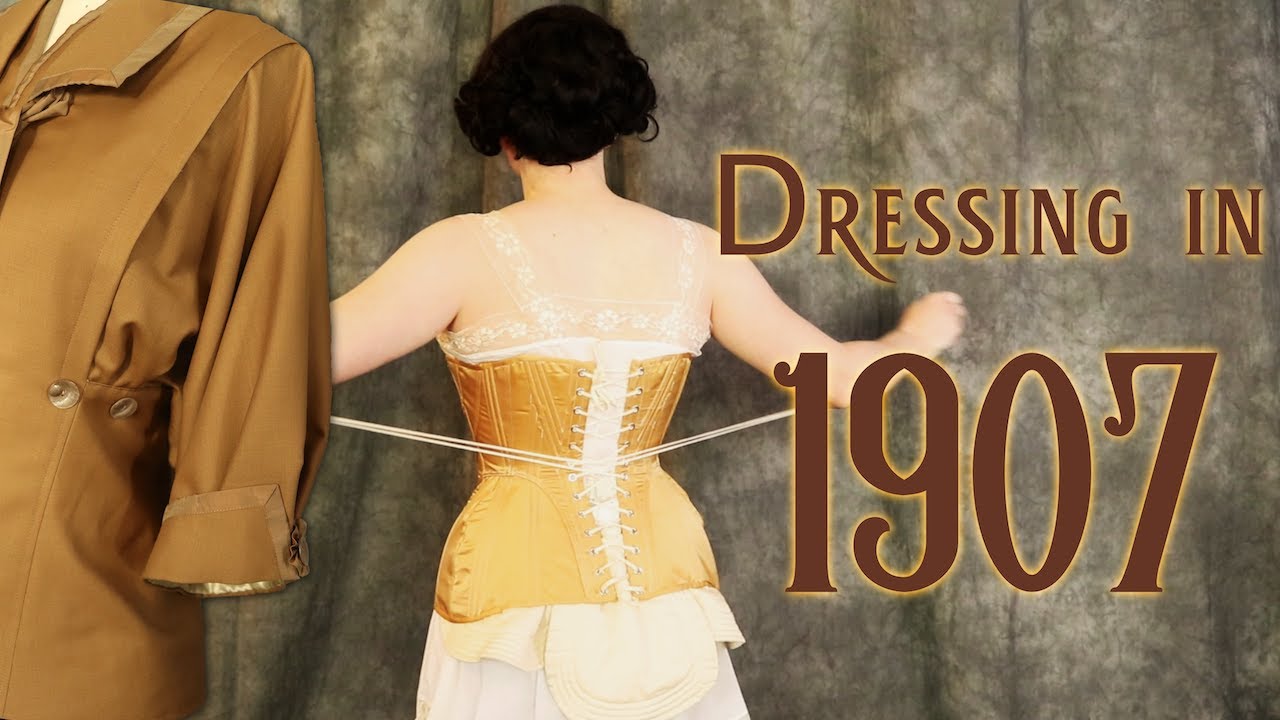 Dressing in Edwardian Clothing: Undergarments and Layers of 1907