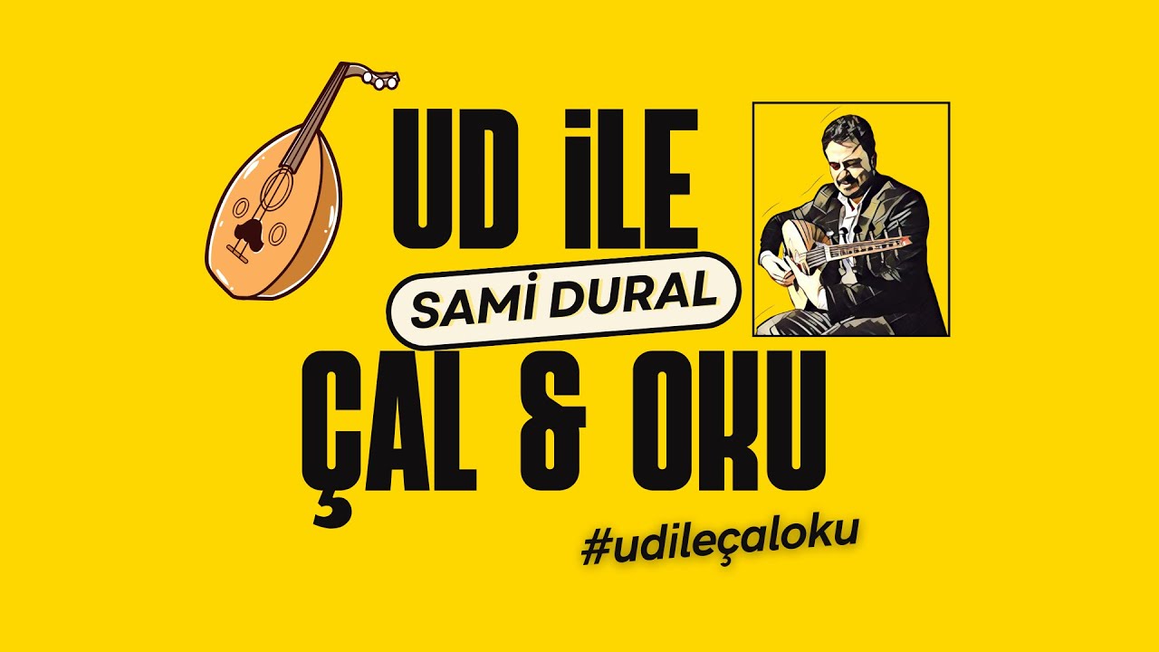 Ud İle Çal & Oku 3. Ders; Senden Bilirim - Sami Dural