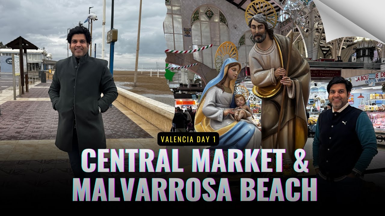Day 1 in Valencia| Central Market & Malvarrosa Beach | Travel Vlog | लोकल मार्केट और बीच का मज़ा 🌊
