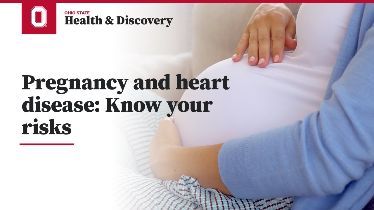 Pregnancy and heart disease: Know your risks  | Ohio State Medical Center