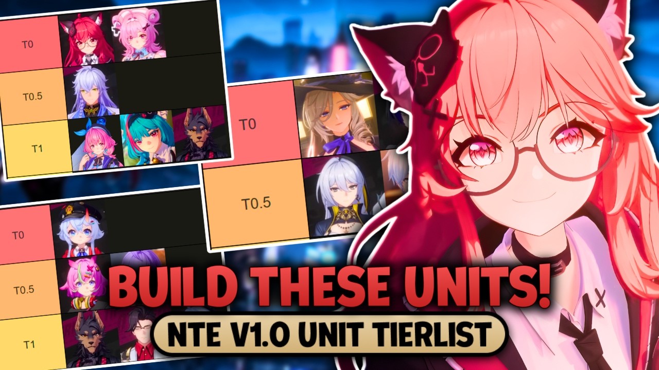 The Most Comprehensive NTE Guide For EVERY UNIT (Tierlist, Perfomance, Builds)