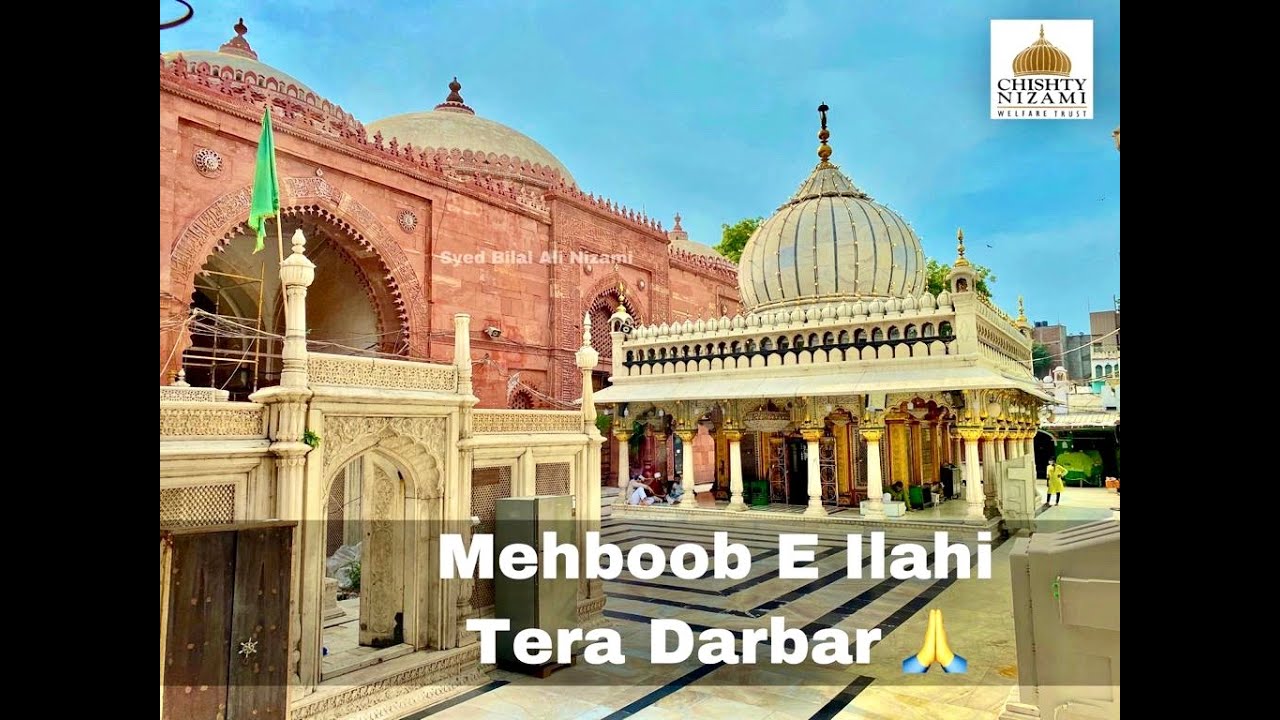 Mehboob-e-Ilahi Tera Darbar -Sufi Musical Tribute| Dargah Hazrat Nizamuddin Aulia| Syed Bilal Nizami
