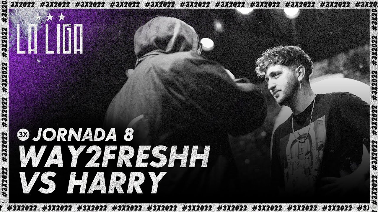 WAY2FRESHH vs HARRY | LA LIGA Jornada 8 | #3X2022