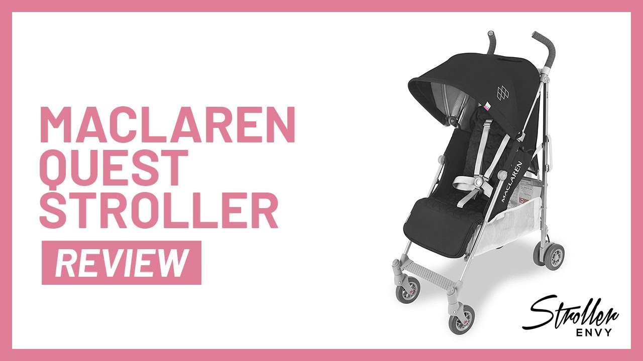 Stroller-Envy Maclaren Quest Stroller Review