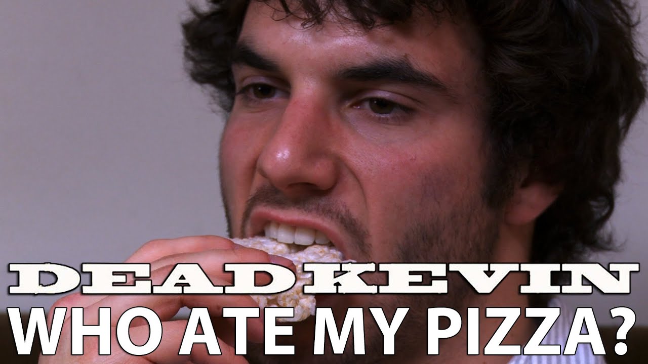 Dead Kevin - Who Ate My Pizza?