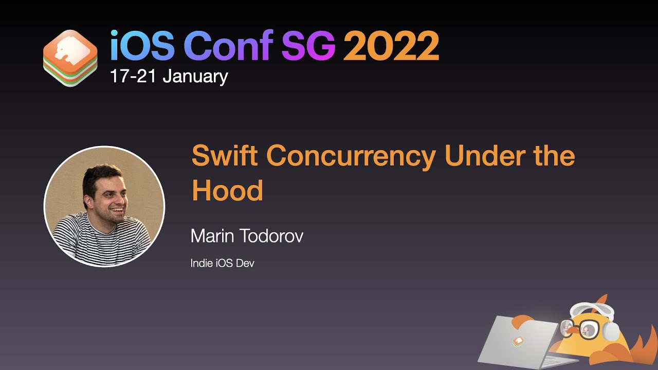 Swift Concurrency Under the Hood - iOS Conf SG 2022