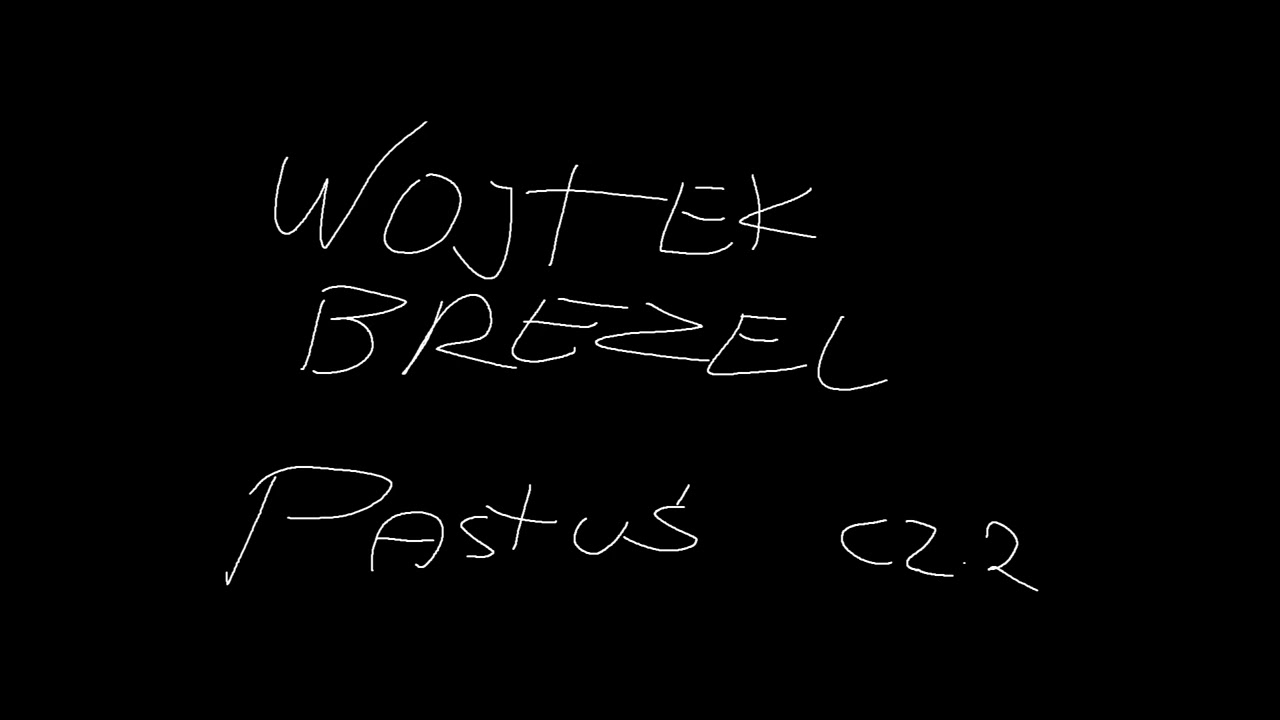 Wojtek Brezel cz.2 [Pastuś Reupload]
