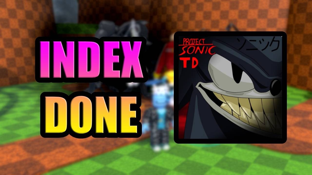 I Finished The INDEX in Sonic TD