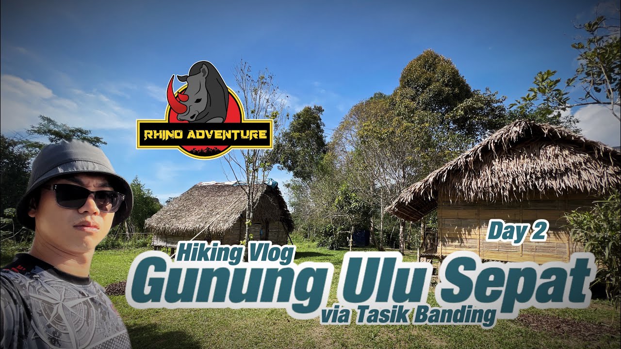 [ Hiking Vlog ] Gunung Ulu Sepat via Tasik Banding full hiking trail day 2 | 乌鲁士拔峰 万汀湖进口 全程登山路线 第二天
