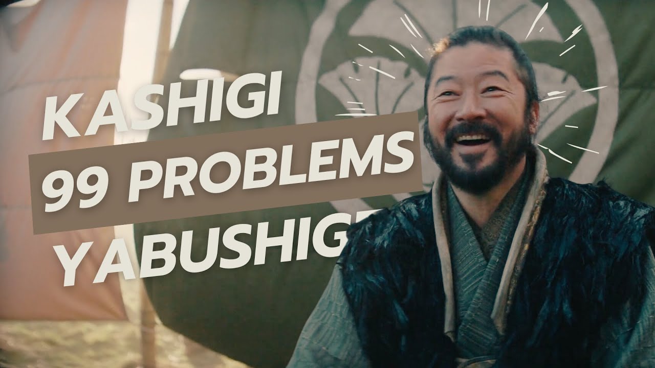 Kashigi Yabushige ∙ 99 Problems | Shōgun