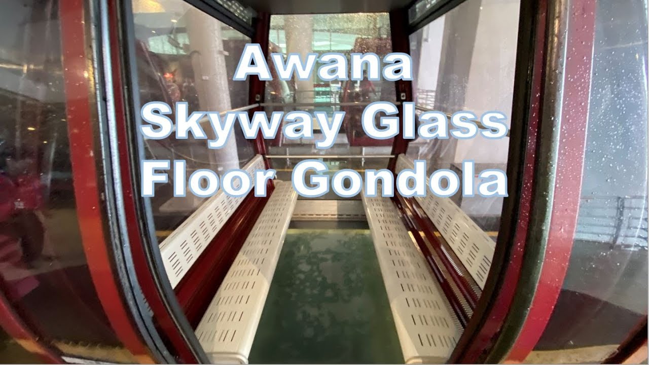 Awana Skyway glass floor gondola | Genting Highlands