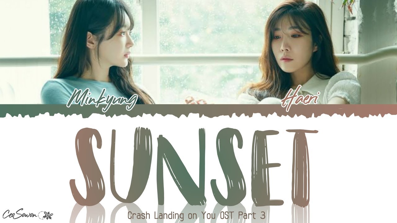 다비치 (Davichi) – SUNSET (노을) Crash Landing on You OST Part 3 (Lyrics)