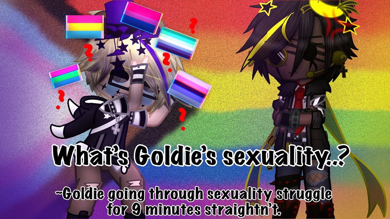 What’s Goldie’s sexuality..? | Goldie going through sexuality struggle for 9 minutes straightn’t.