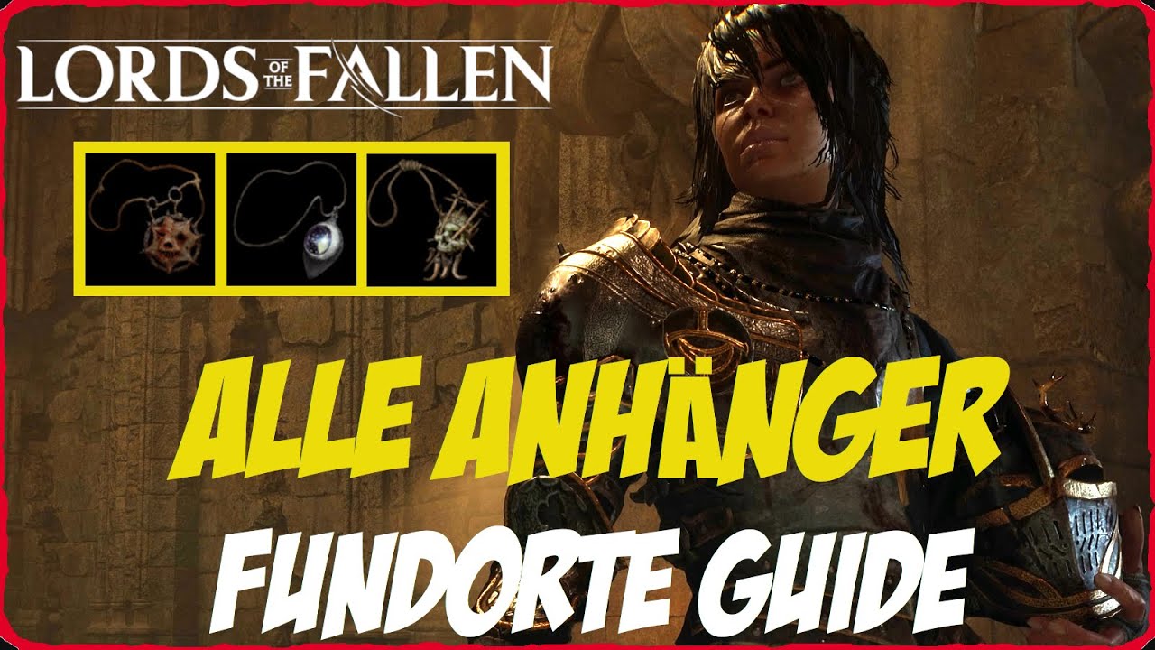 Alle Anhänger finden in Lords of the Fallen Trophäe Schmucksammlung erhalten
