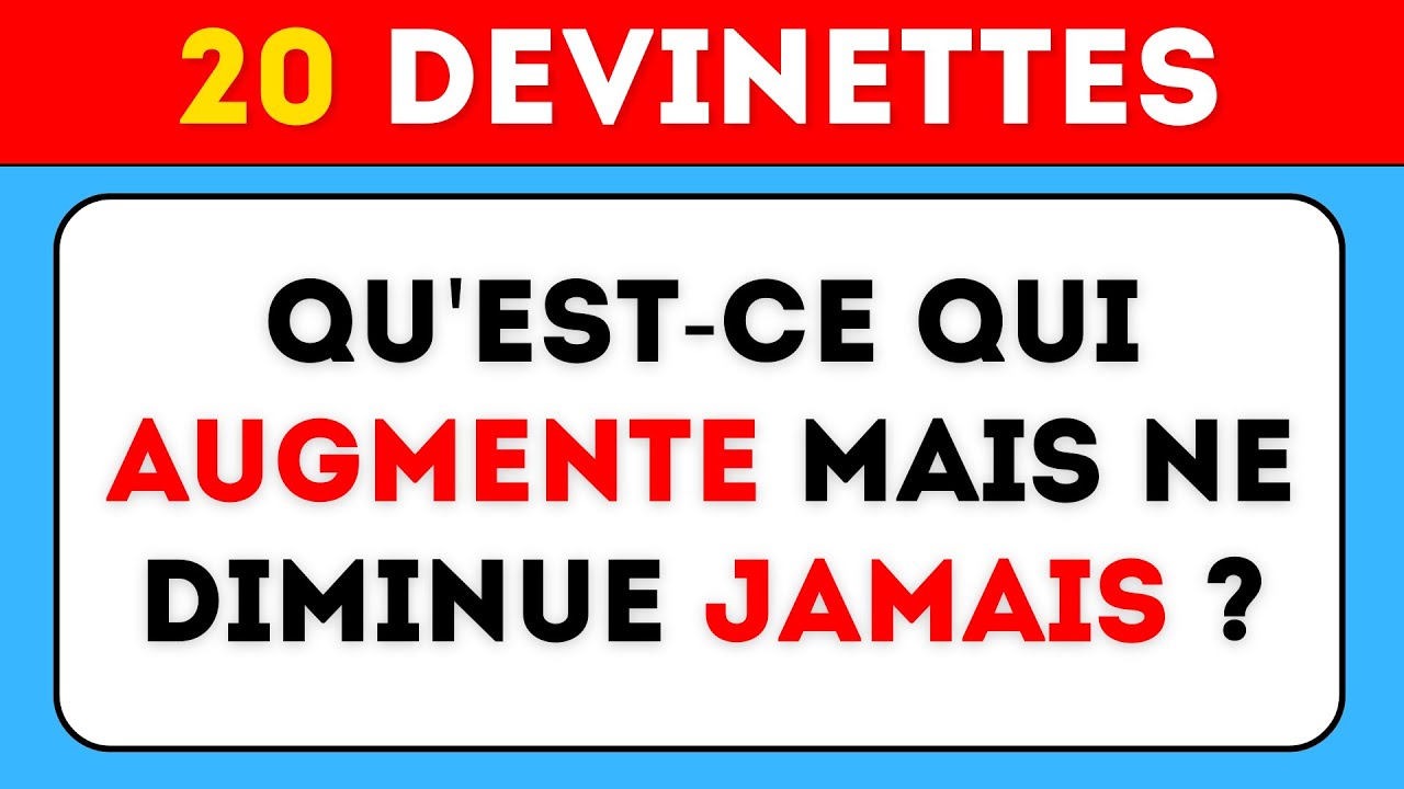 Quiz 20 Devinettes Qui Vont Te Faire Réfléchir !