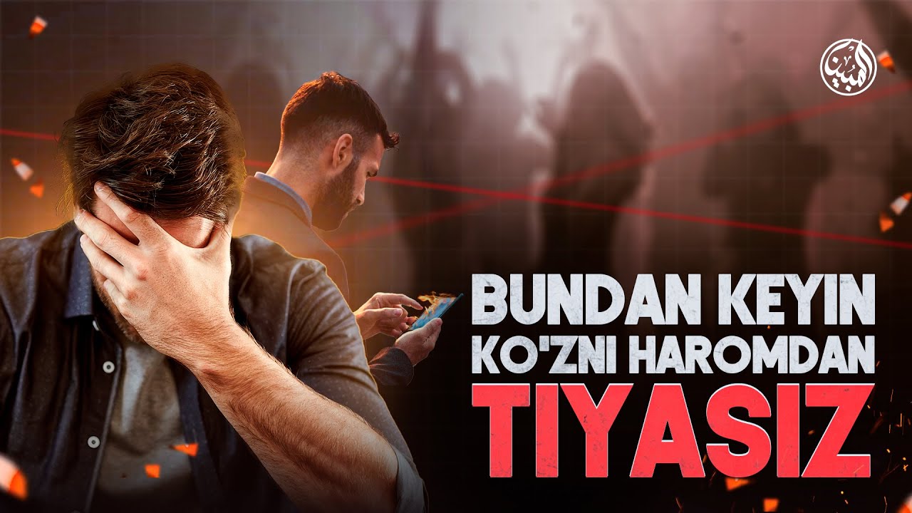 Bundan keyin ko'zni haromdan tiyasiz | Ustoz Abdulloh Usmon