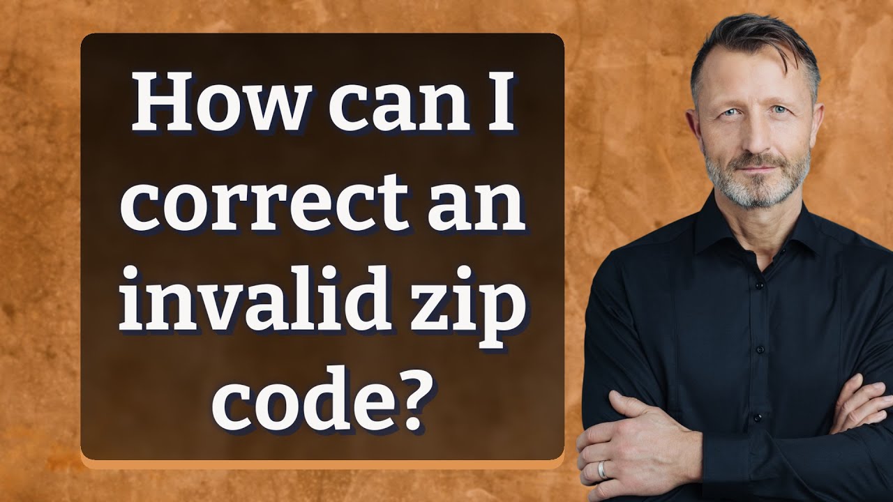 How can I correct an invalid zip code?