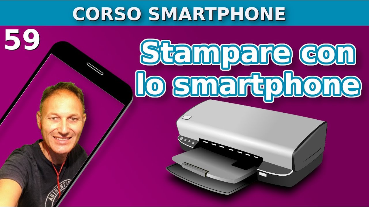 59 Come stampare dallo Smartphone (NUOVO) | Daniele Castelletti | AssMaggiolina