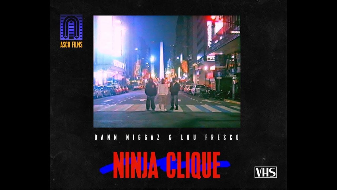Dann Niggaz ft. Lou Fresco - Ninja Clique (Prod. Oldtape)