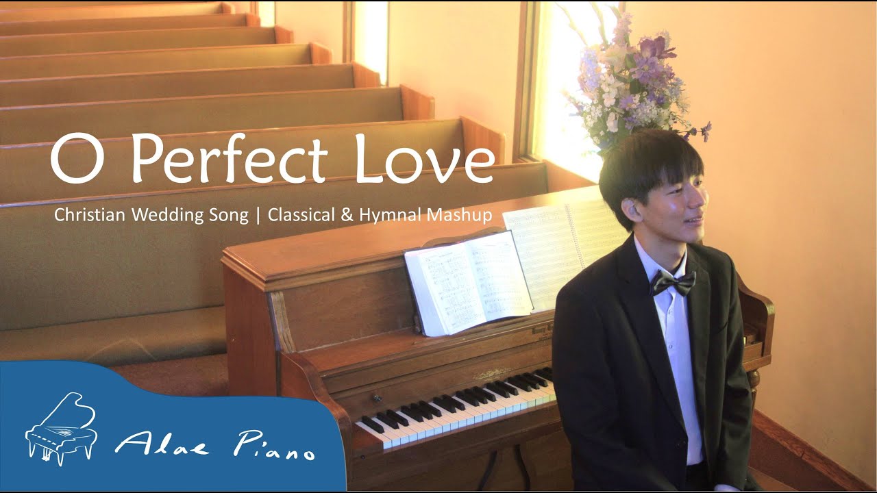 Christian Wedding Classical & Hymnal Mashup [ O Perfect Love ] - ALAE Piano