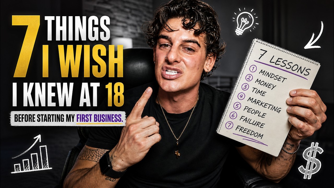 7 Things I Wish I Knew At 18 Before Starting My First Business