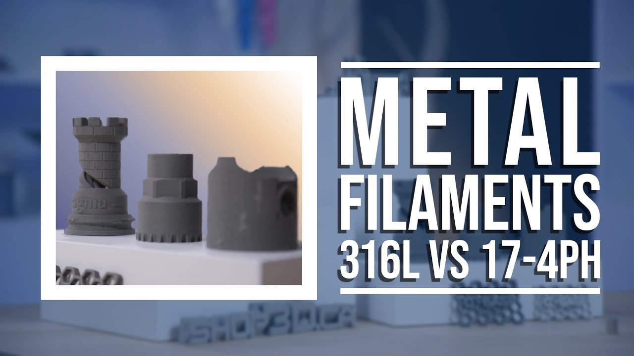 316L vs. 17-4PH Metal 3D Printing Filament Comparison