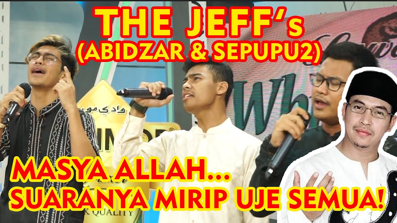 THE JEFF's (ABIDZAR & SEPUPU2) | MASYA ALLAH SUARANYA MIRIP UJE SEMUA!