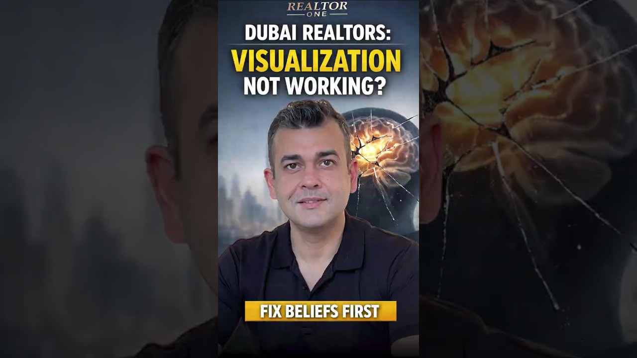 Why Visualization Fails for Dubai Realtors Without Strong Belief | Aanant Bisht