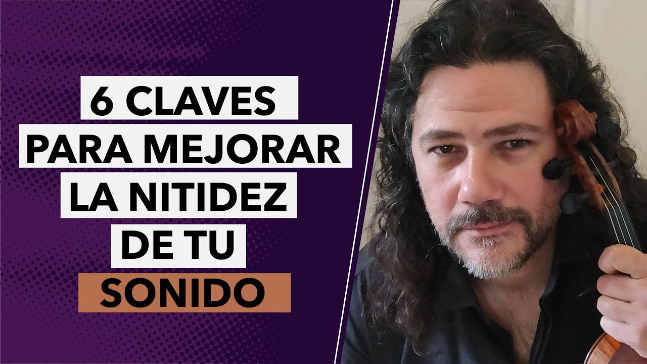 Cómo MEJORAR el SONIDO del VIOLÍN |  6 CLAVES para mejorar tu PROYECCIÓN