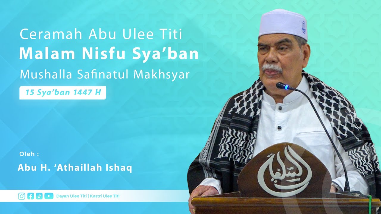 Ceramah Abu Ulee Titi | Malam Nisfu Sya'ban 1447 H