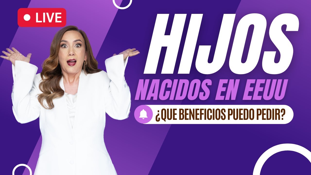 🤱🏻​ ¿Qué beneficios puedes pedir si tienes hijos en los EEUU? - Inmigrando con Kathia