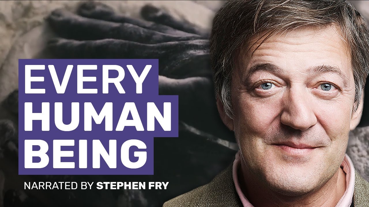 Every human being &ndash; Narrated by Stephen Fry