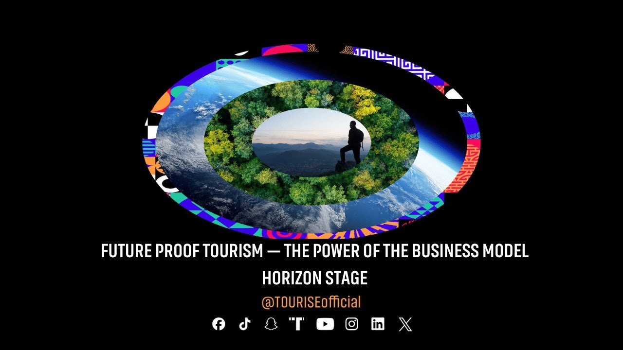 TOURISE25 | Day 3 | Future Proof Tourism &mdash; The Power of the Business Model