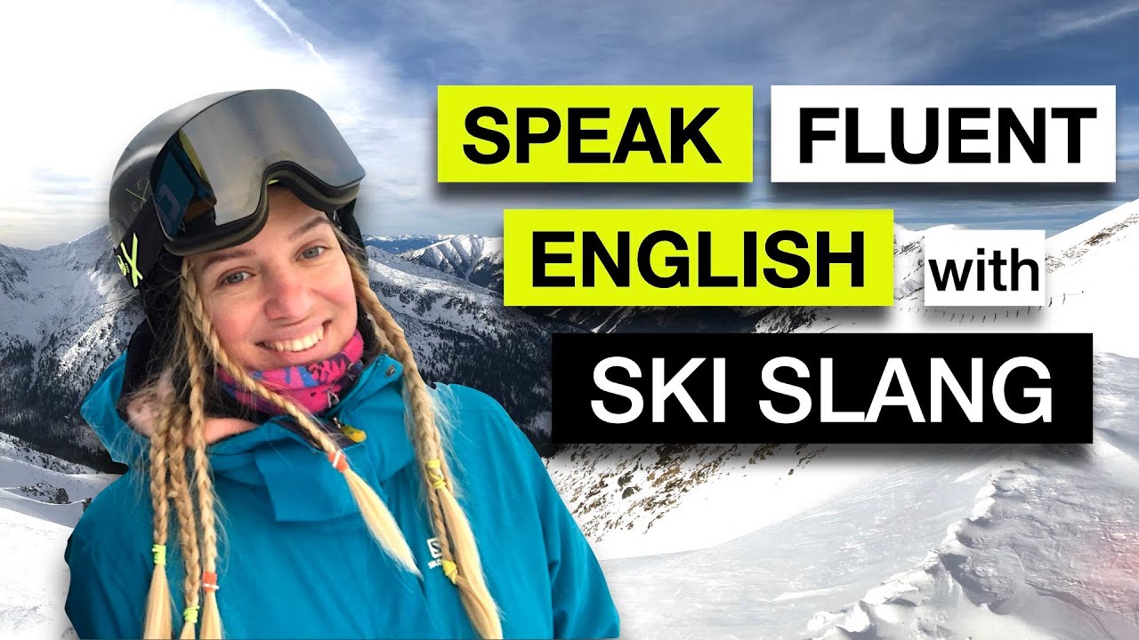 SKI SLANG | Advanced English