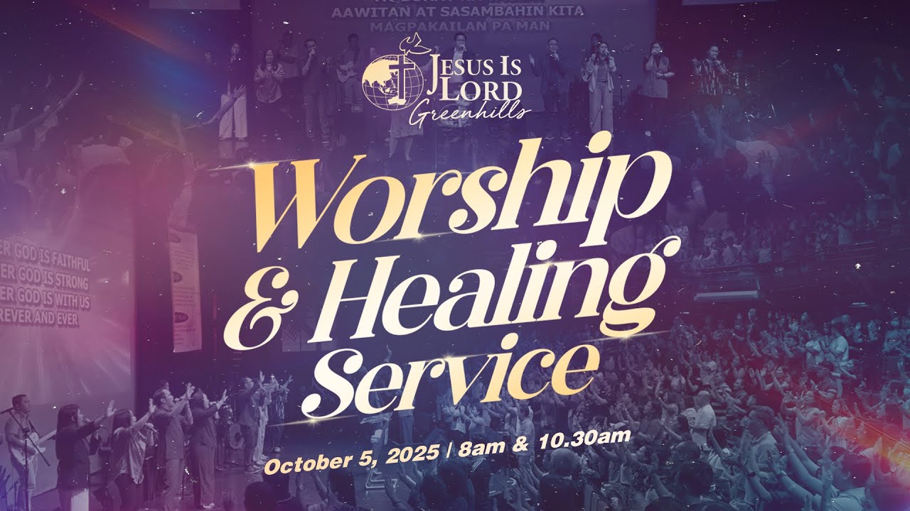 JIL Church Greenhills Worship and Healing Service (October 5, 2025)