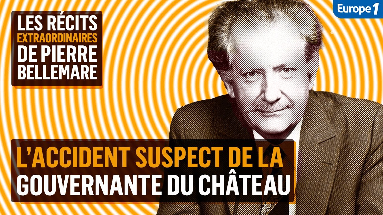 L’accident suspect de la gouvernante du château - Les récits extraordinaires de Pierre Bellemare