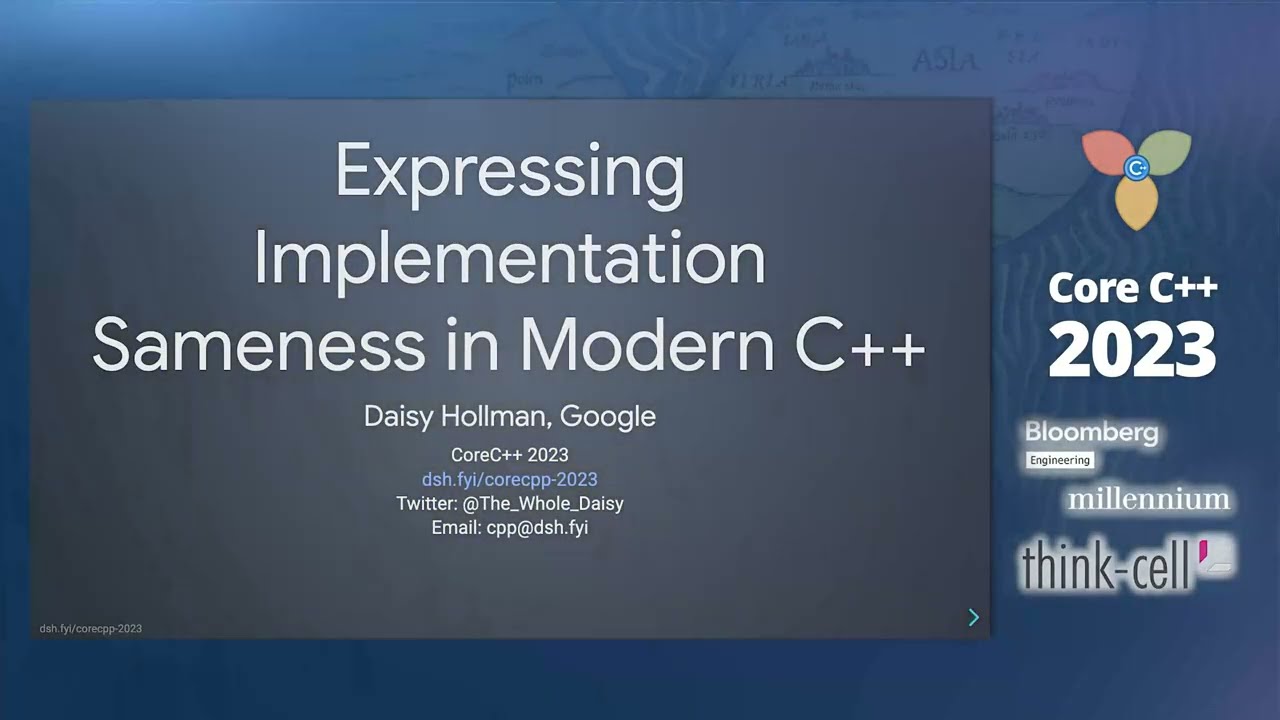 Daisy Hollman :: Expressing Implementation Sameness and Similarity in Modern C++
