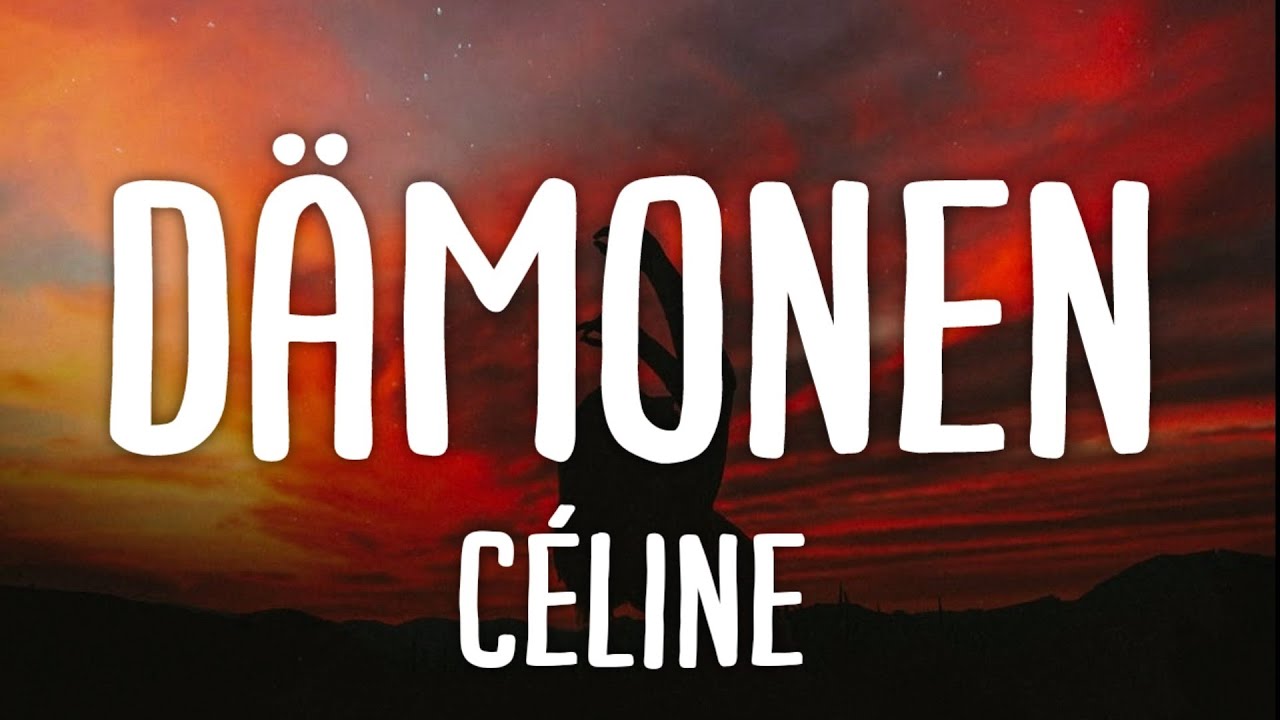 C&eacute;line - D&auml;monen (Lyrics)