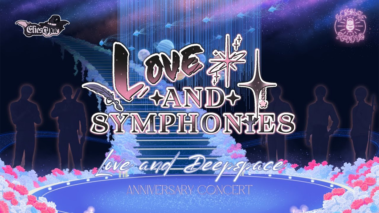 【 LOVE AND SYMPHONIES 】Love and Deepspace Anniversary Fan Concert