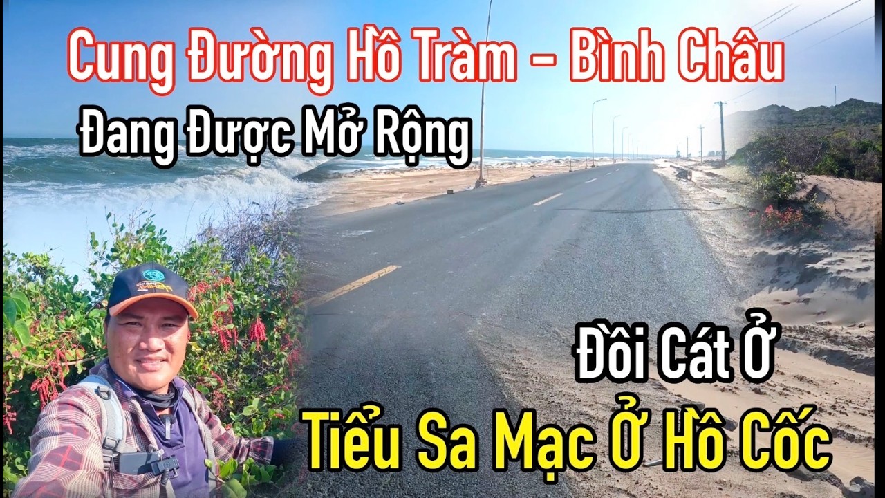 Bãi đá ngầm và tiểu sa mạc ở hồ Cốc có cảnh quan như thế nào? Đường Vũng Tàu Bình Châu được mở rộng.