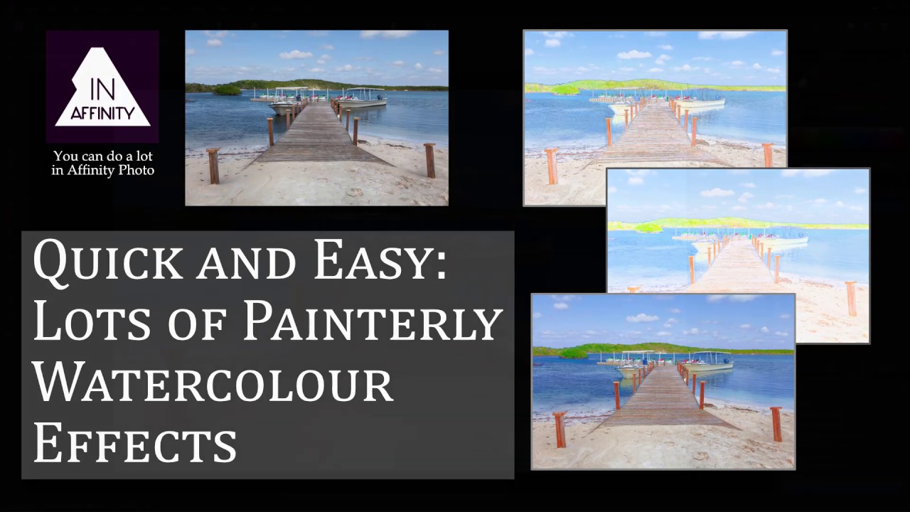 Quick and Easy: Lots of Painterly Watercolour Effects in Affinity Photo