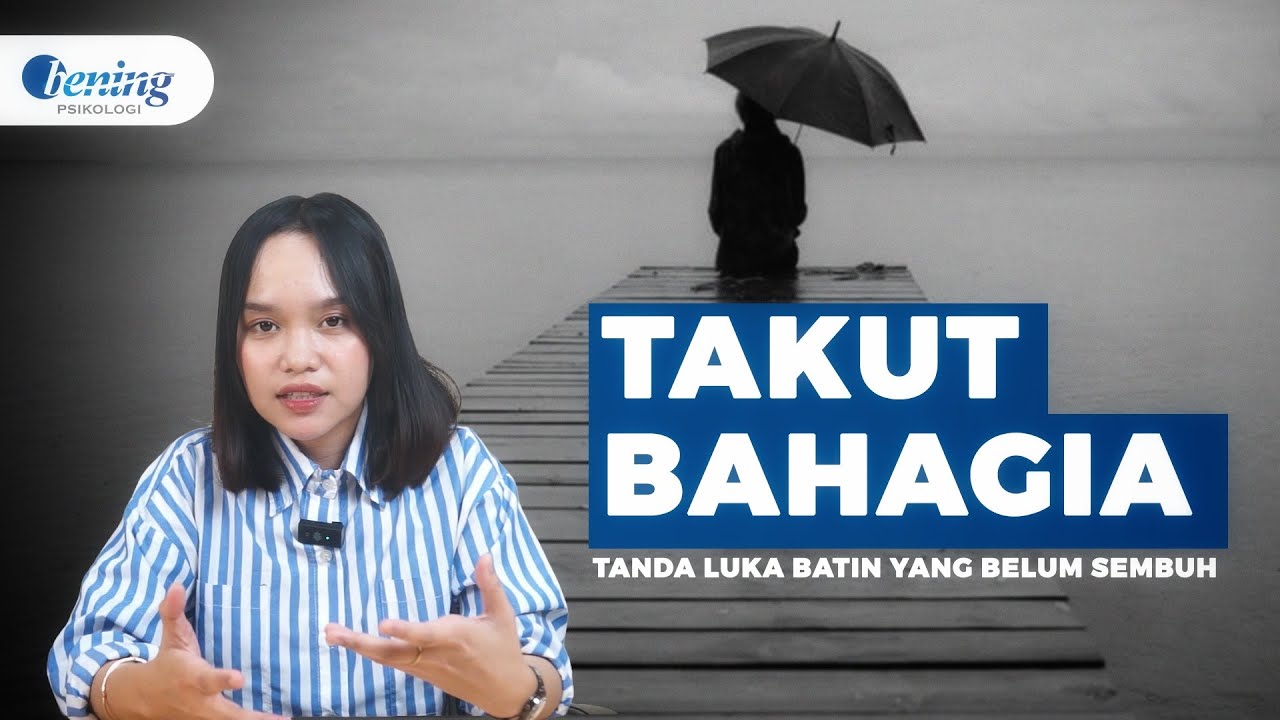 Takut Bahagia: Tanda Luka Batin yang Belum Sembuh