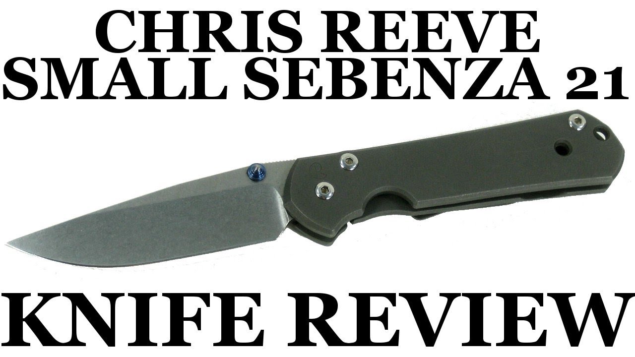 Chris Reeve Small Sebenza 21 Review