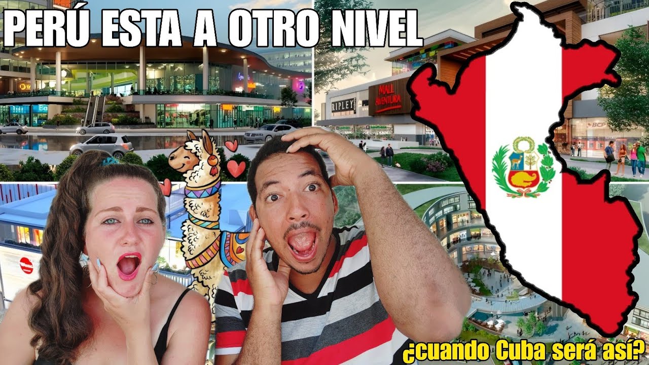🇵🇪🇨🇺CENTROS COMERCIALES EN PERÚ IMPRESIONAN A CUBANOS * REACCION *