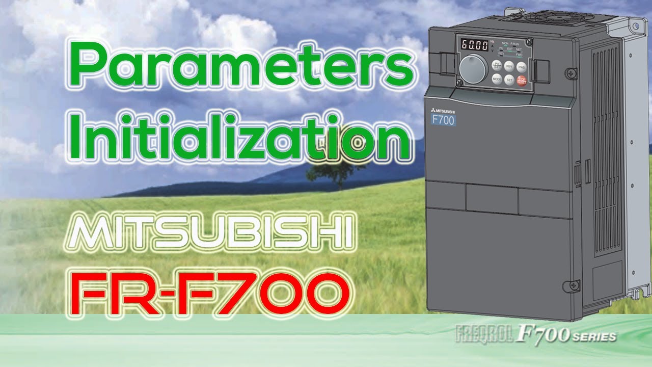 Mitsubishi FR F700 Inverter_ to initialize all parameters | How to initialize all parameters?