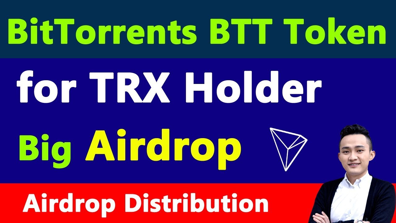 BitTorrent's BTT tokens Airdrop for Tron's TRX Holder