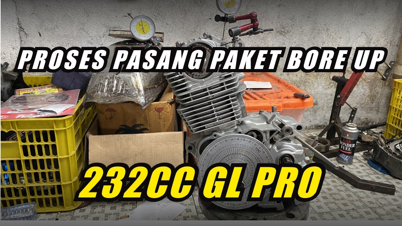 PROSES PASANG PAKET BORE UP 232CC GL PRO