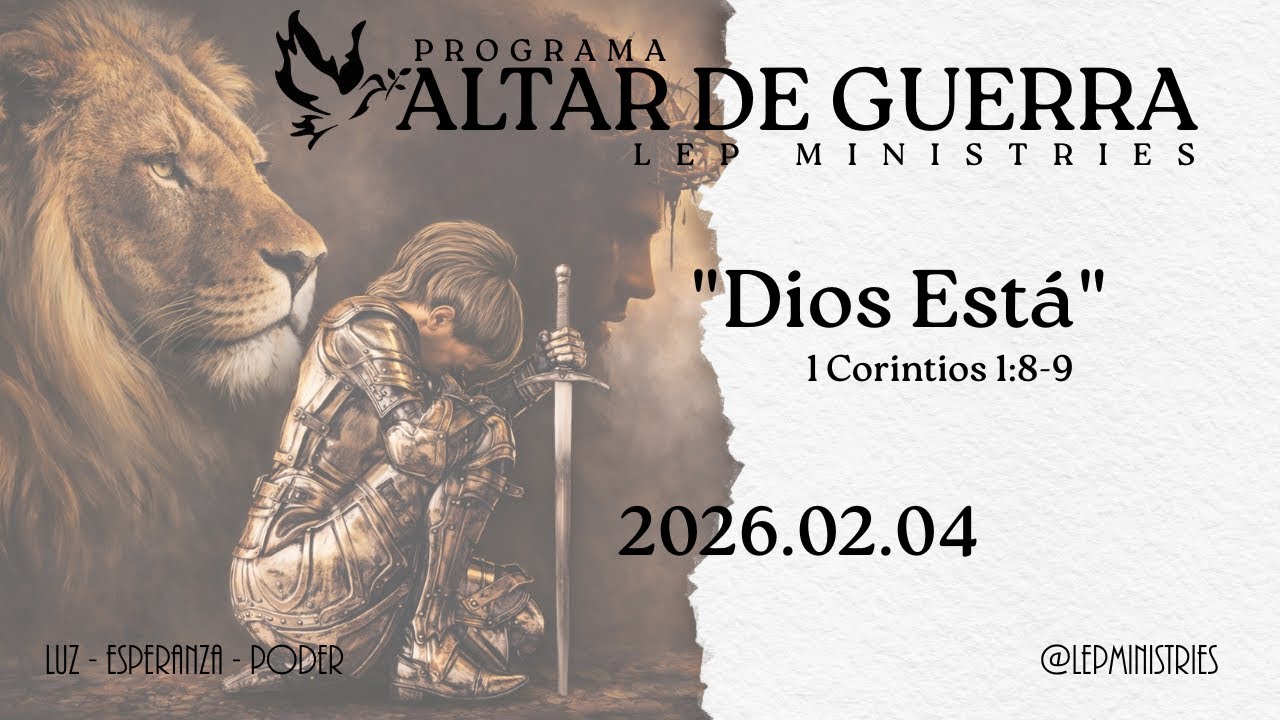 #LEPMinistries | 2026.02.04 | ALTAR DE GUERRA | 