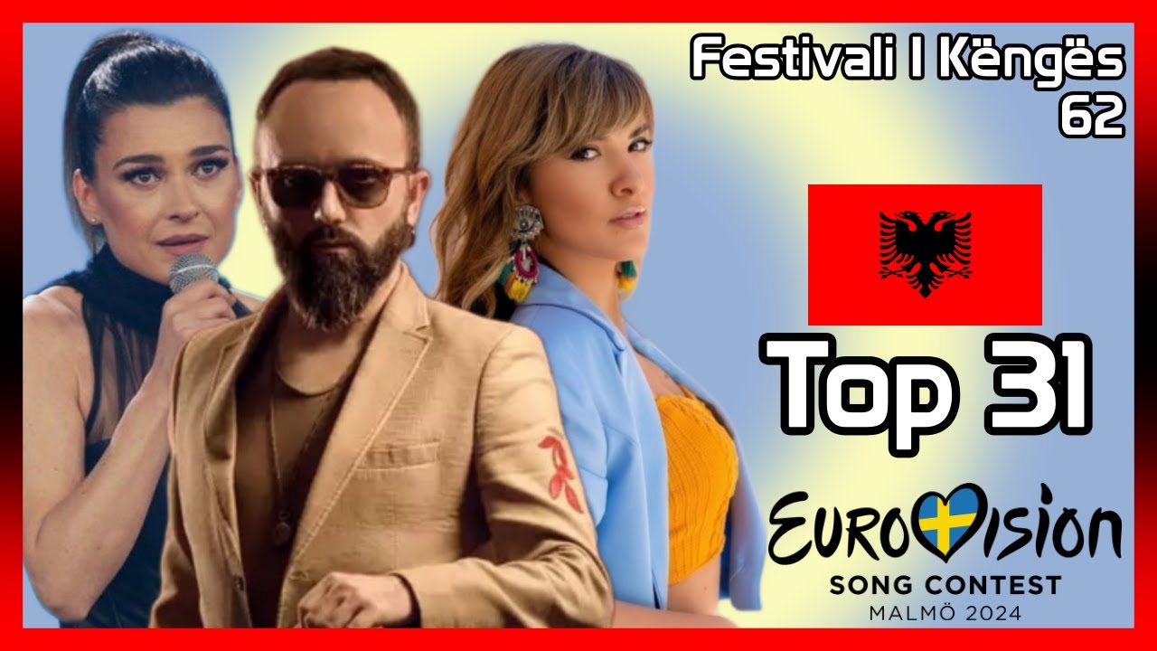 Festivali I Këngës 62: My Top 31 [w/ Ratings] | Eurovision Song Contest 2024