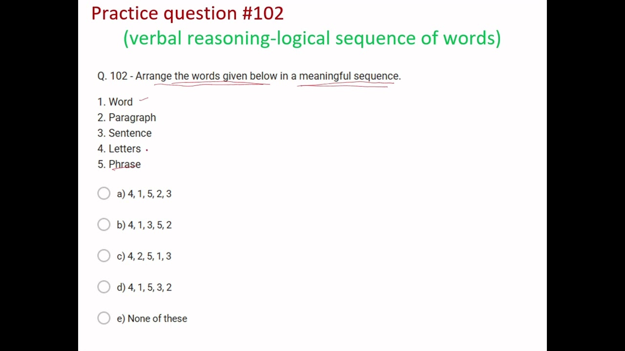 Q. 102 - Verbal reasoning - Logical sequence of words - Practice Test 021